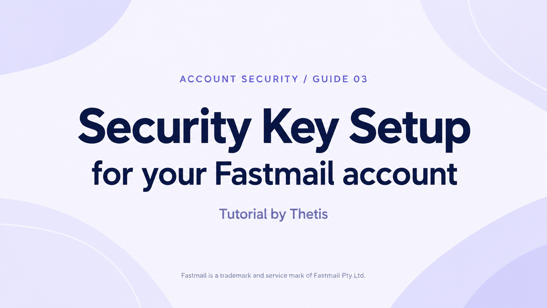 How to Register a Security Key for Your Fastmail Account